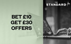 Bet £10 get £30 offers: Which online bookmakers offer bet £10 get £30 welcome bonuses?